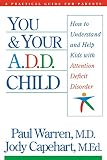 Dengler, Sandy: You & Your A.D.D. Child: How to Understand and Help Kids With Attention Deficit Disorder