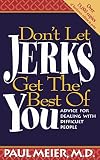 Meier, Paul: Don't Let Jerks Get the Best of You