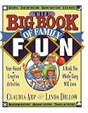 Arp, Claudia: Big Book of Family Fun: Year-Round Creative Activities Arp, Claudia: Big Book of Family Fun: Year-Round Creative Activities