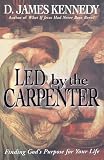 Kennedy, D. James: Led by the Carpenter Kennedy, D. James: Led by the Carpenter