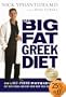 My Big Fat Greek Diet: How a 467-Pound Physician Hit His Ideal Weight and How You Can Too