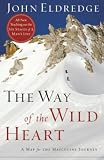 Eldredge, John: The Way of the Wild Heart