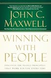 Maxwell, John: Winning With People: Discover the People Principles That Work for You Every Time