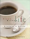 Johnson, Nicole: Fresh Brewed Life: Participant's Guide