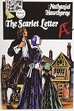 Hawthorne, Nathaniel: The Scarlet Letter Hawthorne, Nathaniel: The Scarlet Letter