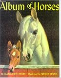 Henry, Marguerite: Album of Horses Henry, Marguerite: Album of Horses