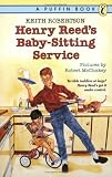 Robertson, Keith: Henry Reed's Baby-Sitting Service Robertson, Keith: Henry Reed's Baby-Sitting Service