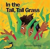 Fleming, Denise: In the Tall, Tall Grass