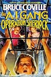 Coville, Bruce: Ai Gang Operation Sherlock #1 Coville, Bruce: Ai Gang Operation Sherlock #1