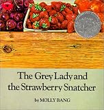 Bang, Molly: The Grey Lady and the Strawberry Snatcher Bang, Molly: The Grey Lady and the Strawberry Snatcher
