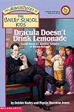 Dadey, Debbie: Dracula Doesn't Drink Lemonade Dadey, Debbie: Dracula Doesn't Drink Lemonade