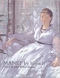 Wilson-Bareau, Juliet: Manet by Himself