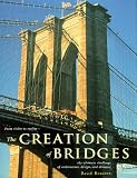Bennett, David: Creation Of Bridges: From Vision To Reality - The Ultimate Challenge Of Architecture, Design, And Distance Bennett, David: Creation Of Bridges: From Vision To Reality - The Ultimate Challenge Of Architecture, Design, And Distance