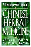 Chen, Ze-lin: Chinese Herbal Medicine: Comprehensive Guide