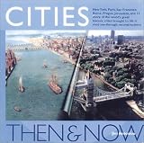 Antoniou, Jim: Cities Then and Now Antoniou, Jim: Cities Then and Now