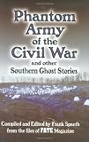 Spaeth, Frank: Phantom Army of the Civil War and Other Southern Ghost Stories