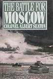 Seaton, Albert: Battle for Moscow Seaton, Albert: Battle for Moscow
