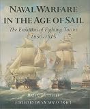 Turnstall, Brian: Naval Warfare in the Age of Sail: The Evolution of Fighting Tactics 1650-1815 Turnstall, Brian: Naval Warfare in the Age of Sail: The Evolution of Fighting Tactics 1650-1815