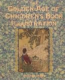 Dalby, Richard: Golden Age of Children's Book Illustration Dalby, Richard: Golden Age of Children's Book Illustration