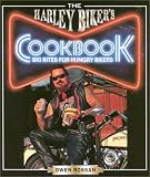 Rossan, Owen: The Harley Biker's Cookbook: Big Bites for Hungry Bikers