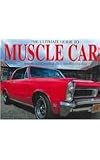 Henshaw, Peter: The Ultimate Guide to Muscle Cars