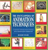 Taylor, Richard: Encyclopedia of Animation Techniques Taylor, Richard: Encyclopedia of Animation Techniques