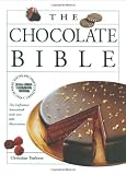 Teubner, Christian: The Chocolate Bible: The Difinitive Sourcebook, With Over 600 Illustrations