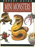 Hammond, Paula: Mini Monsters: Nature's Tiniest and Most Terrifying Creatures Hammond, Paula: Mini Monsters: Nature's Tiniest and Most Terrifying Creatures
