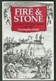 Duffy, Christopher: Fire And Stone: The Science of Fortress Warfare 1660-1860 Duffy, Christopher: Fire And Stone: The Science of Fortress Warfare 1660-1860