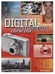Digital Photography: Step by Step