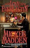 Madden, Mickee L.: Love Everlastin'