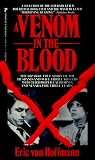 Van Hoffman, Eric: A Venom in the Blood Van Hoffman, Eric: A Venom in the Blood