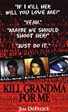 Defelice, James: Kill Grandma for Me Defelice, James: Kill Grandma for Me