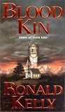 Kelly, Ronald: Blood Kin Kelly, Ronald: Blood Kin