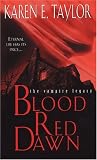Taylor, Karen E.: Blood Red Dawn: The Vampire Legacy Taylor, Karen E.: Blood Red Dawn: The Vampire Legacy