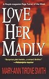 Smith, Mary-Ann Tirone: Love Her Madly