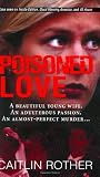 Rother, Caitlin: Poisoned Love Rother, Caitlin: Poisoned Love