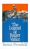 Pressfield, Steven: The Legend of Bagger Vance Pressfield, Steven: The Legend of Bagger Vance