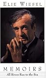 Wiesel, Elie: All Rivers Run to the Sea: Memoirs Wiesel, Elie: All Rivers Run to the Sea: Memoirs