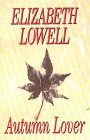 Lowell, Elizabeth: Autumn Lover