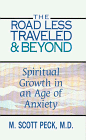 Peck, M. Scott: The Road Less Traveled and Beyond: Spiritual Growth in an Age of Anxiety Peck, M. Scott: The Road Less Traveled and Beyond: Spiritual Growth in an Age of Anxiety