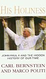 Bernstein, Carl: His Holiness: John Paul II and the Hidden History of Our Time