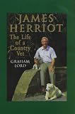 Lord, Graham: James Herriot: The Life of a Country Vet Lord, Graham: James Herriot: The Life of a Country Vet