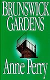 Perry, Anne: Brunswick Gardens
