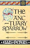 Peters, Ellis: The Sanctuary Sparrow Peters, Ellis: The Sanctuary Sparrow