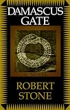 Damascus Gate (0786216328) by Stone, Robert Stone, Robert: Damascus Gate