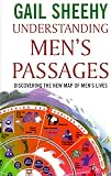 Sheehy, Gail: Understanding Men's Passages: Discovering the New Map of Men's Lives Sheehy, Gail: Understanding Men's Passages: Discovering the New Map of Men's Lives