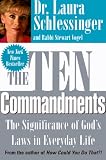 Schlessinger, Laura: The Ten Commandments: The Significance of God's Laws in Everyday Life Schlessinger, Laura: The Ten Commandments: The Significance of God's Laws in Everyday Life