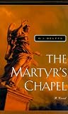 Delffs, Dudley J.: The Martyr's Chapel Delffs, Dudley J.: The Martyr's Chapel