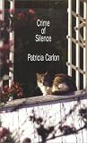 Carlon, Patricia: Crime of Silence Carlon, Patricia: Crime of Silence